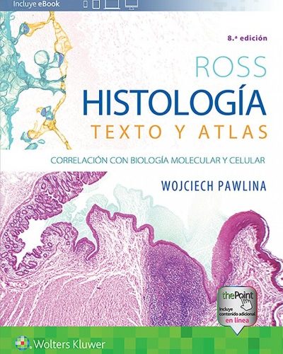 Ross: Histología Texto y Atlas (8ª ED.)