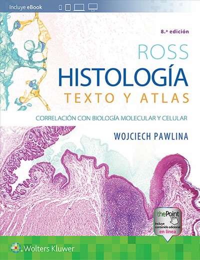Ross: Histología Texto y Atlas (8ª ED.)
