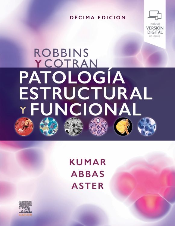 Libro Impreso-ROBBIN PATOLOGÍA ESTRUCTURAL Y FUNCIONAL10 ED